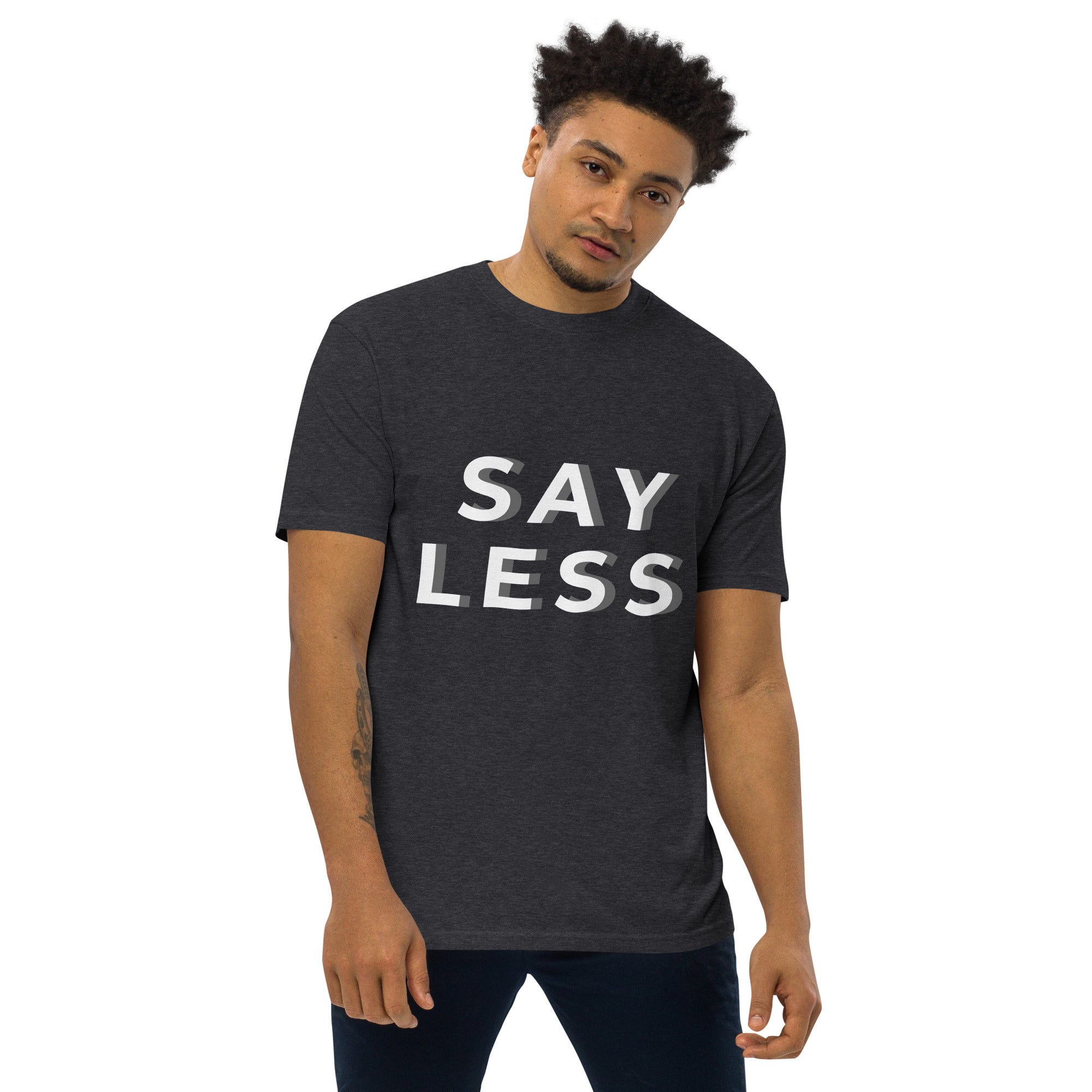 Say Less Men’s premium heavyweight tee