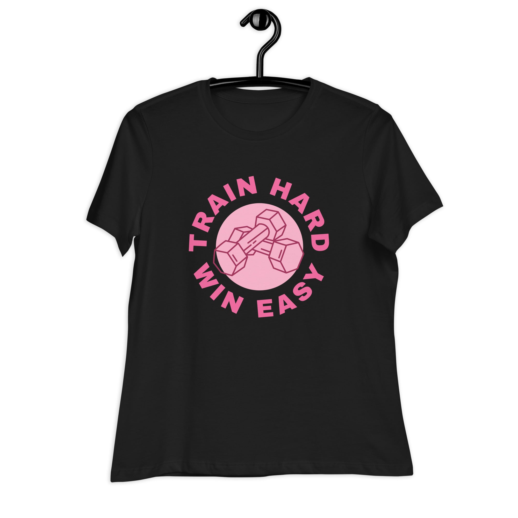 Train Hard Win Easy Women's Relaxed T-Shirt