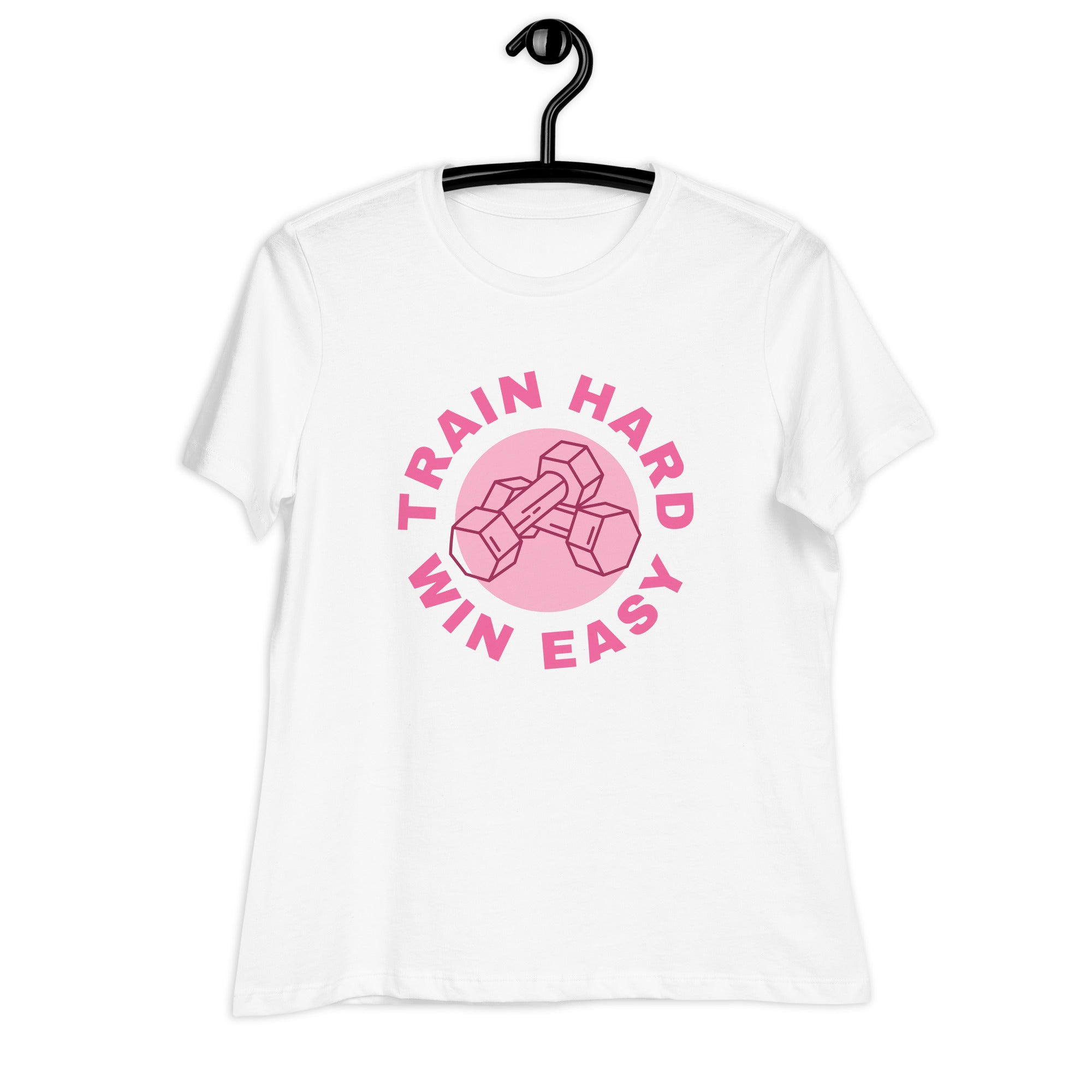 Train Hard Win Easy Women's Relaxed T-Shirt