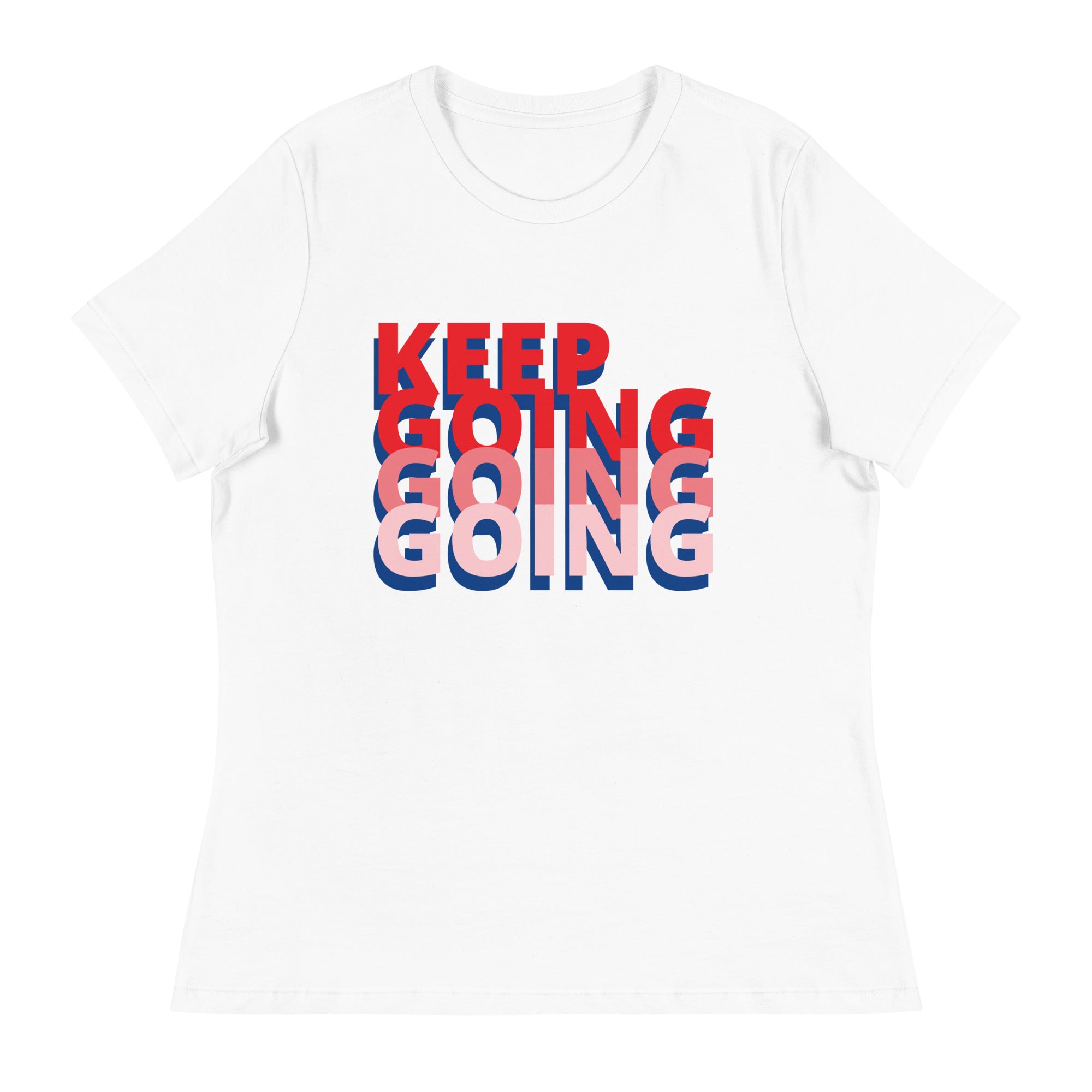 Keep Going Women's Relaxed T-Shirt